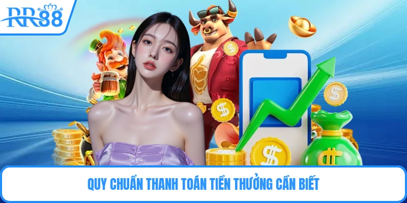Quy chuẩn thanh toán tiền thưởng cần biết