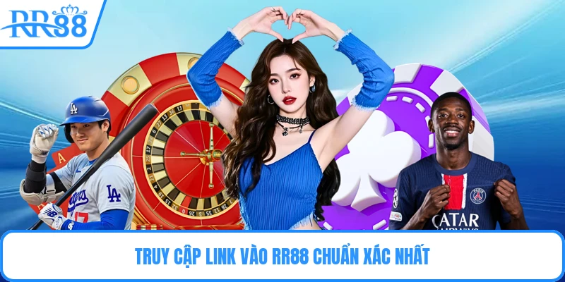 Truy cập link vào RR88 chuẩn xác nhất